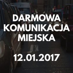 Darmowa komunikacja miejska w dniu 12.01.2017 (czwartek)